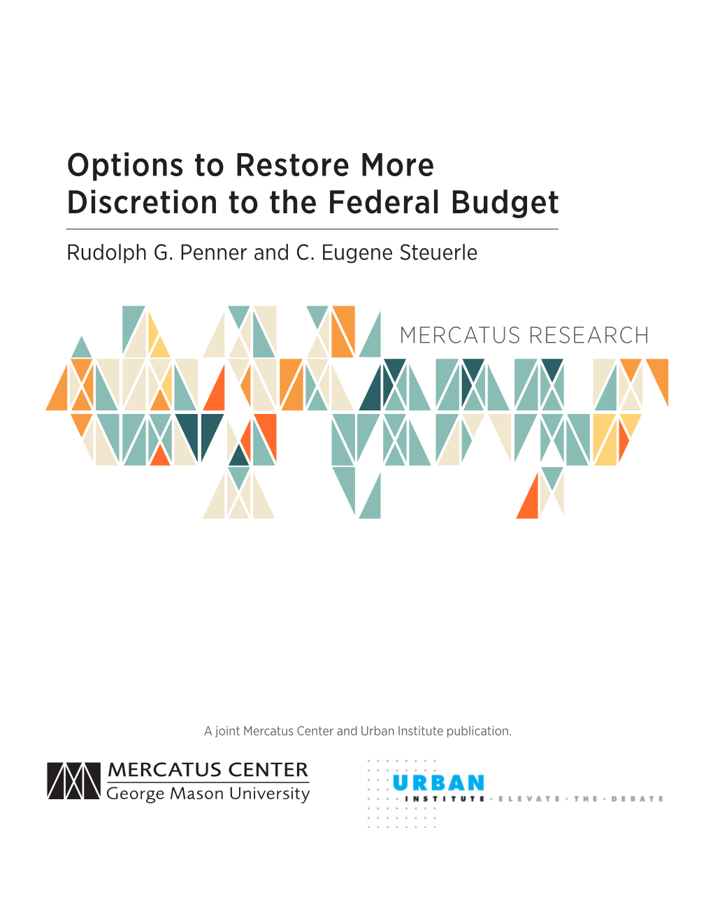 Options to Restore More Discretion to the Federal Budget Rudolph G