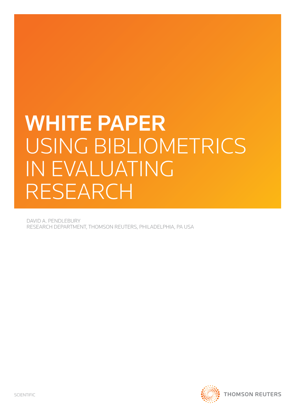 WHITE PAPER Using Bibliometrics in Evaluating Research