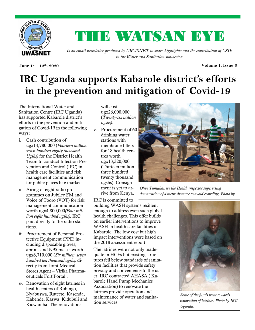 THE WATSAN EYE Is an Email Newsletter Produced by UWASNET to Share Highlights and the Contribution of Csos in the Water and Sanitation Sub-Sector