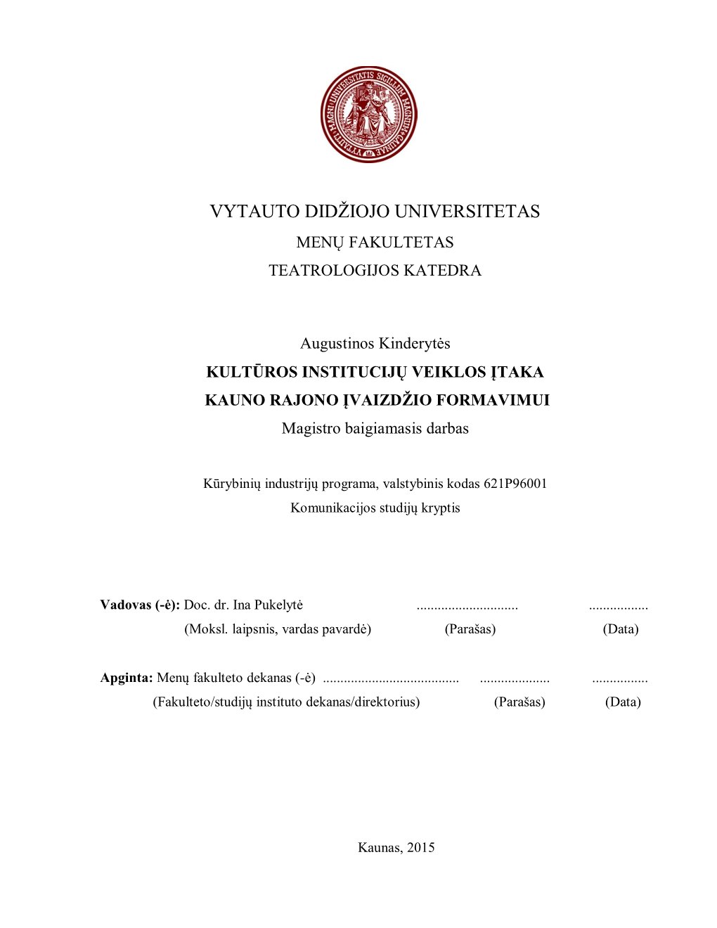 2. Kultūros Institucijos Ir Jų Reikšmė Vietos Įvaizdžiui / 25 2.1