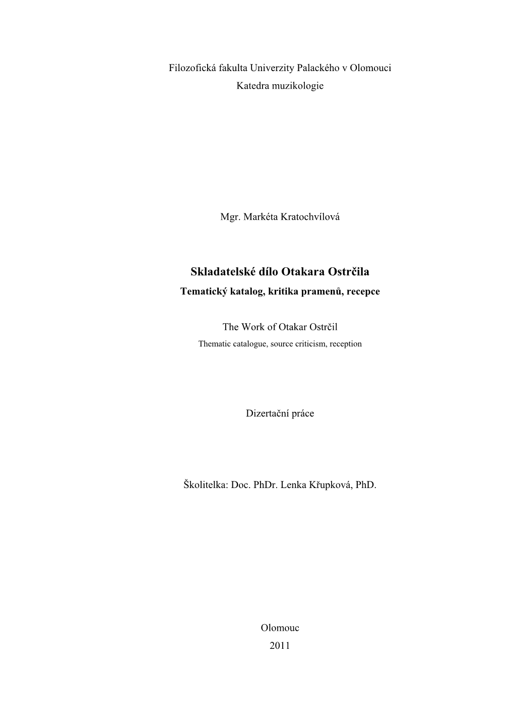 Skladatelské Dílo Otakara Ostrčila Tematický Katalog, Kritika Pramenů, Recepce