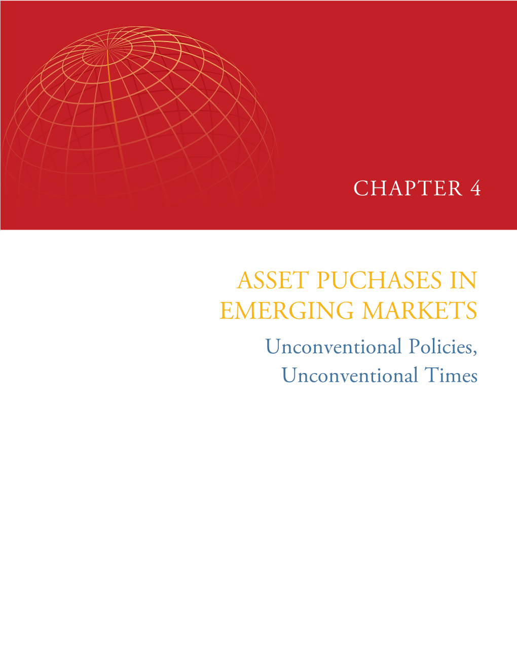 ASSET PUCHASES in EMERGING MARKETS Unconventional Policies, Unconventional Times