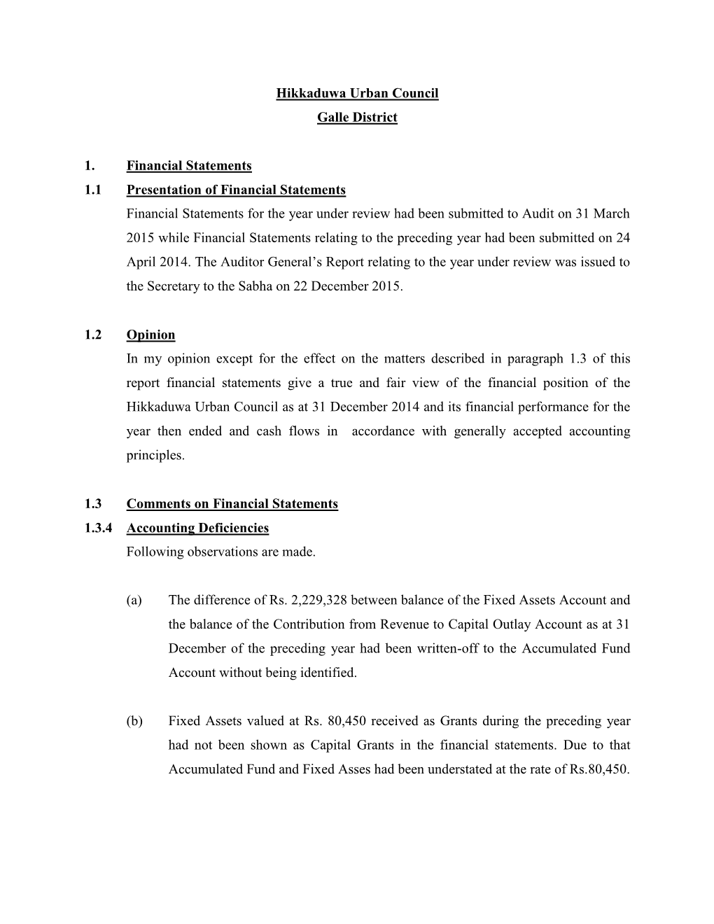 Hikkaduwa Urban Council Galle District 1. Financial Statements 1.1