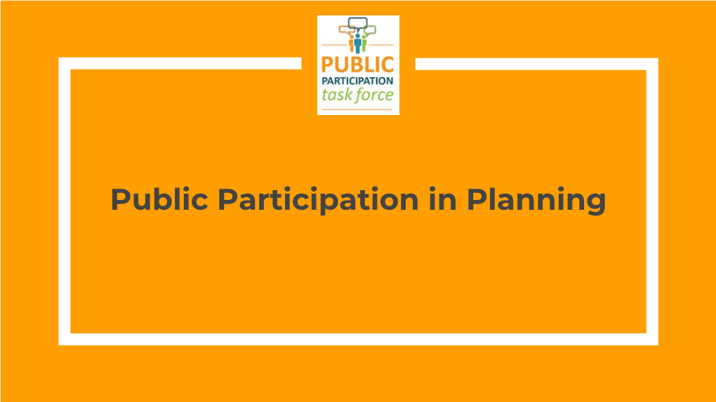 Public Participation in Planning �� SHOW of HANDS Interactive Exercise for the Room