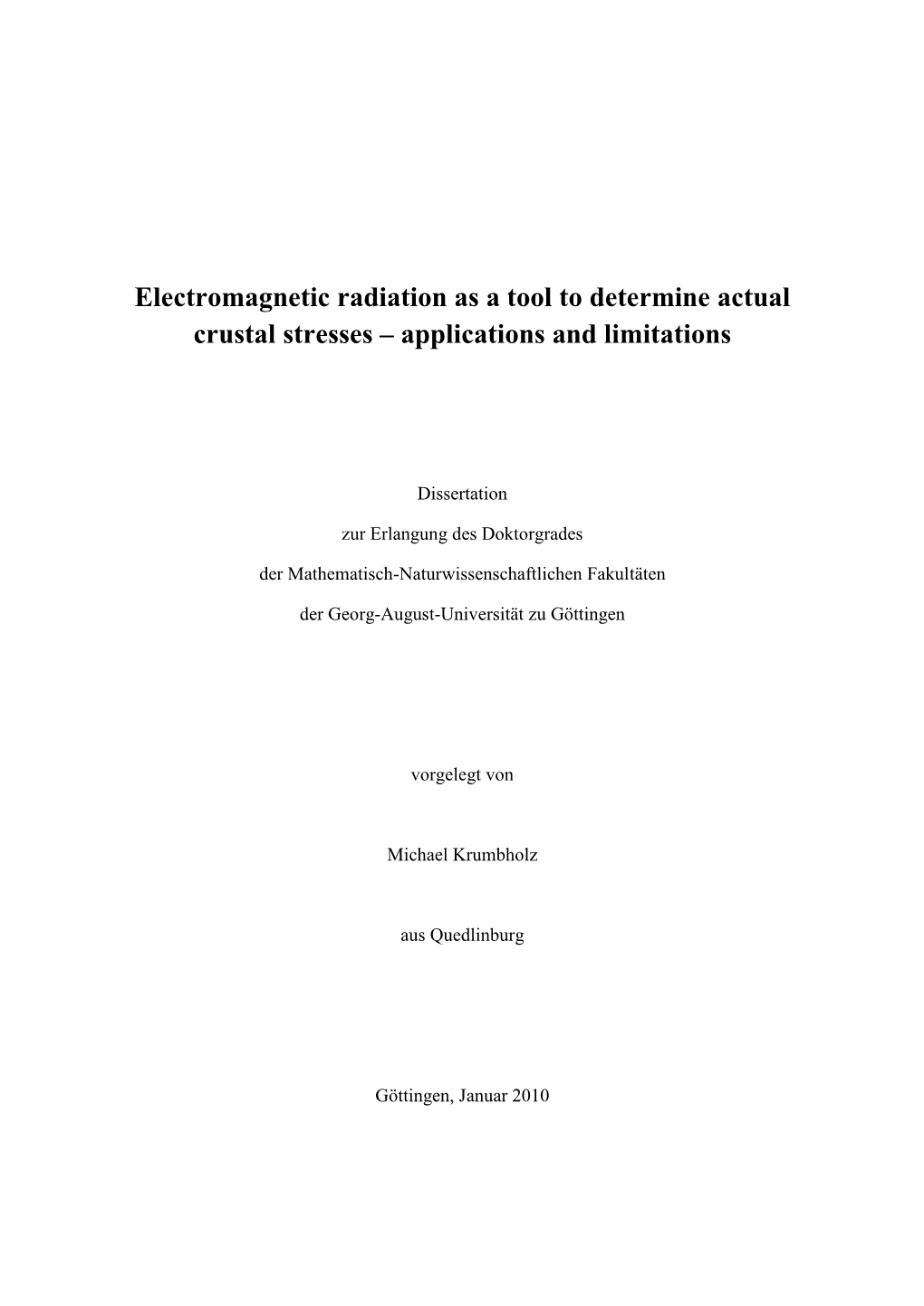 Electromagnetic Radiation As a Tool to Determine Actual Crustal Stresses – Applications and Limitations