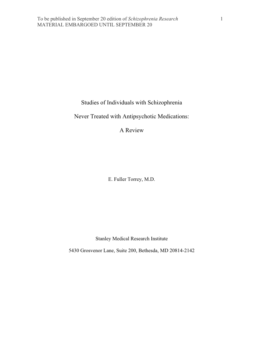 Studies of Individuals with Schizophrenia Never Treated with Antipsychotic Medications