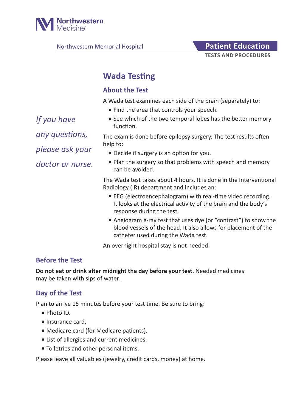 Wada Testing About the Test a Wada Test Examines Each Side of the Brain (Separately) To: ■ Find the Area That Controls Your Speech