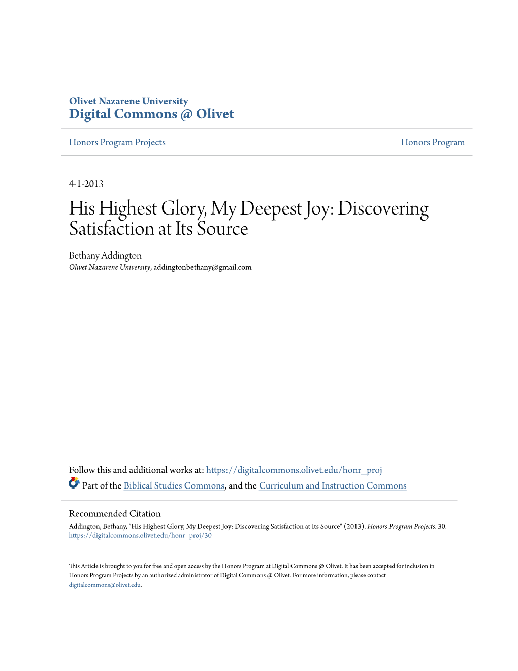 His Highest Glory, My Deepest Joy: Discovering Satisfaction at Its Source Bethany Addington Olivet Nazarene University, Addingtonbethany@Gmail.Com