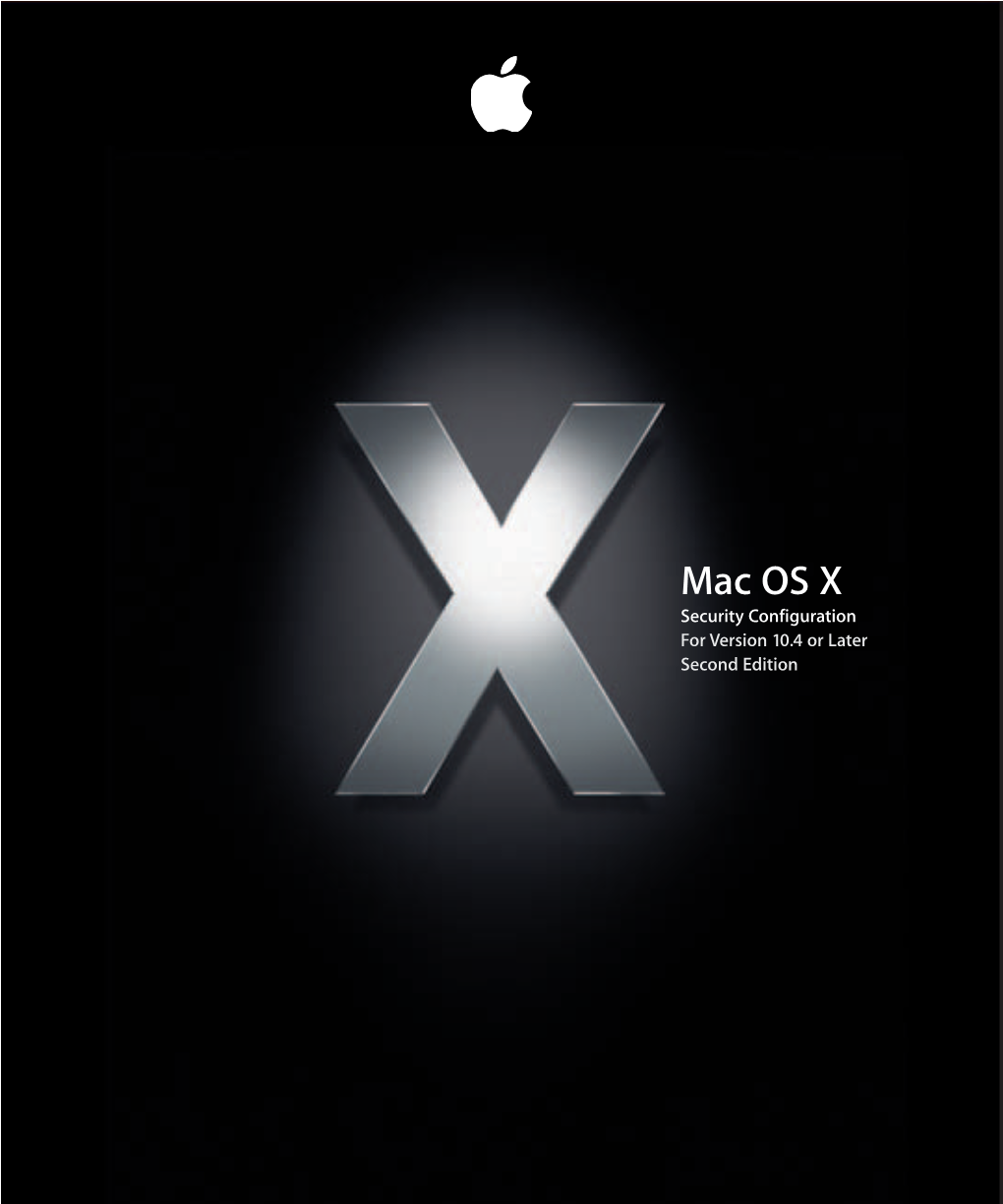 Mac OS X Security Configuration for Version 10.4 Or Later Second Edition