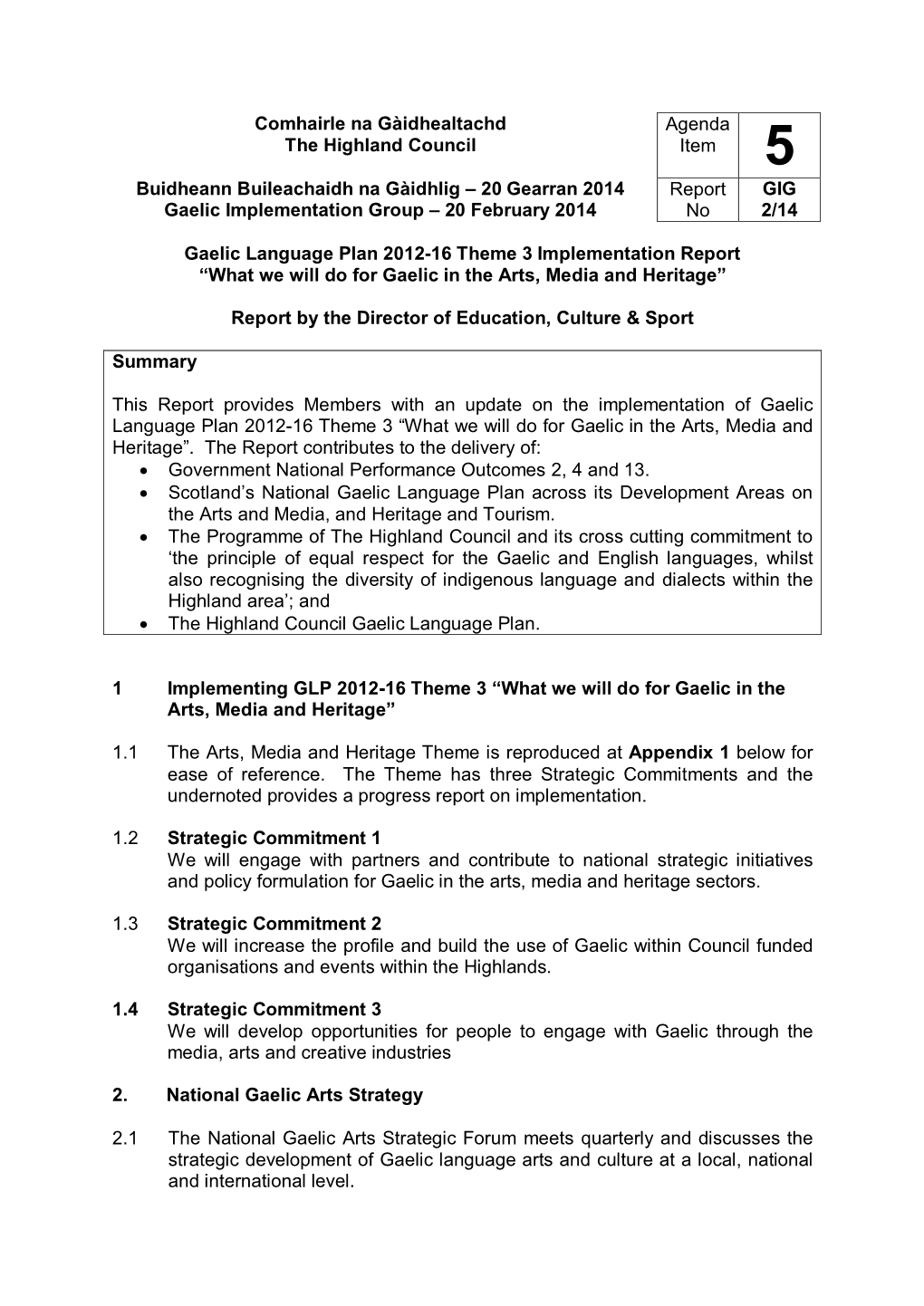 Gaelic Language Plan 2012-16 Theme 3 Implementation Report “What We Will Do for Gaelic in the Arts, Media and Heritage”