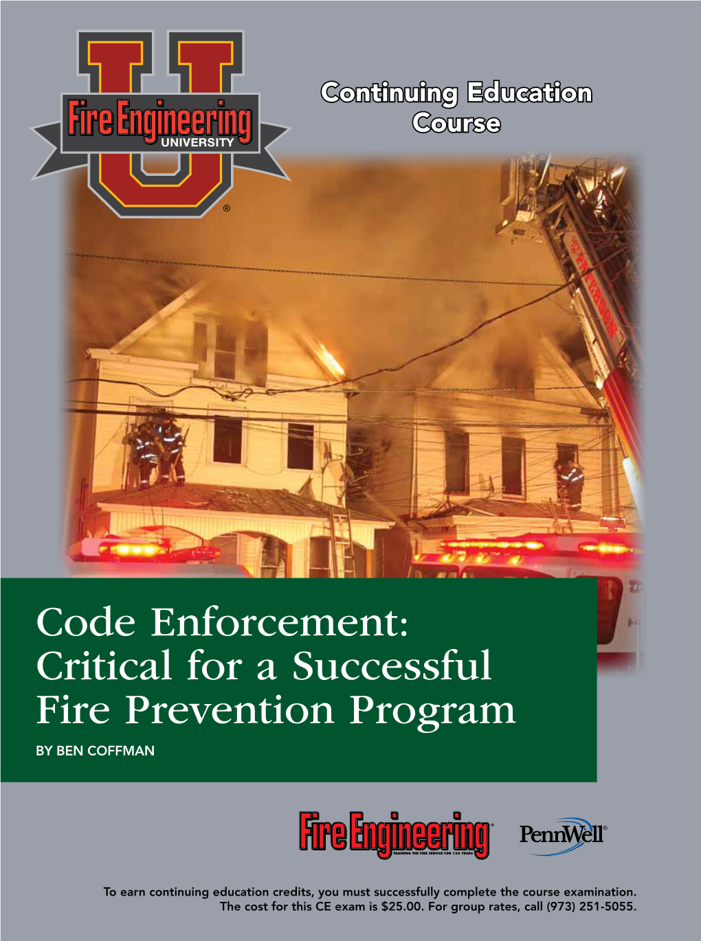 Code Enforcement: Critical for a Successful Fire Prevention Program by BEN COFFMAN