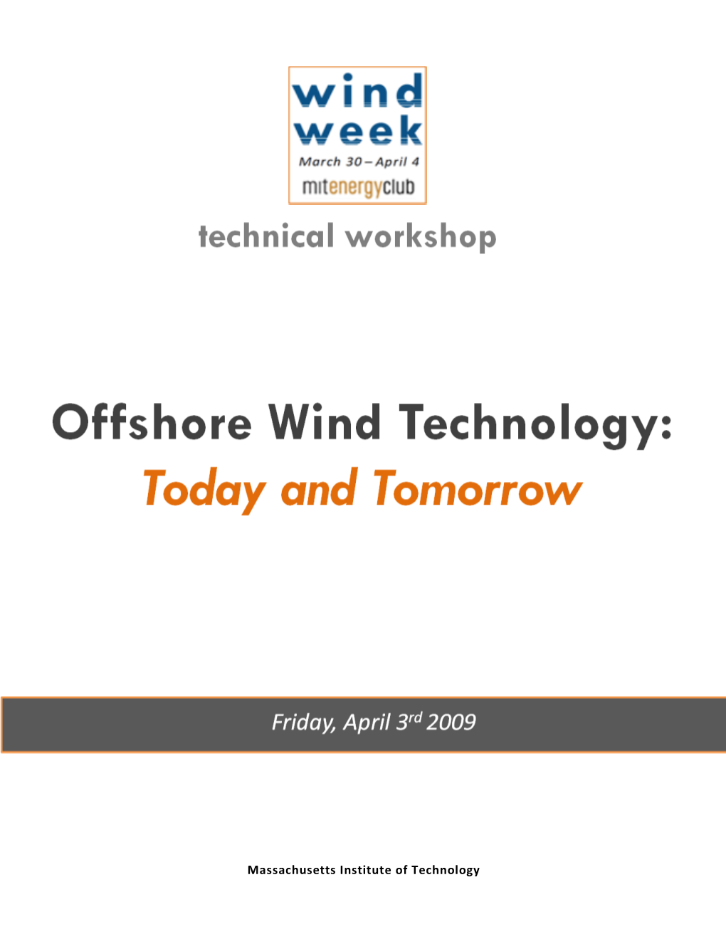 An Intensive Week of Immersion in Wind Energy: Technology, Development, Policy Supports, Environmental Impact, and Financing Alternatives