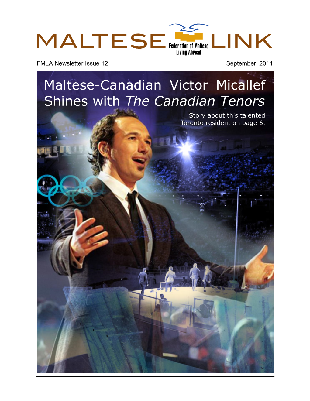 Maltese-Canadian Victor Micallef Shines with the Canadian Tenors Story About This Talented Toronto Resident on Page 6