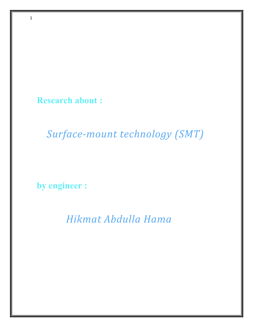 Surface-Mount Technology (SMT) Hikmat Abdulla Hama