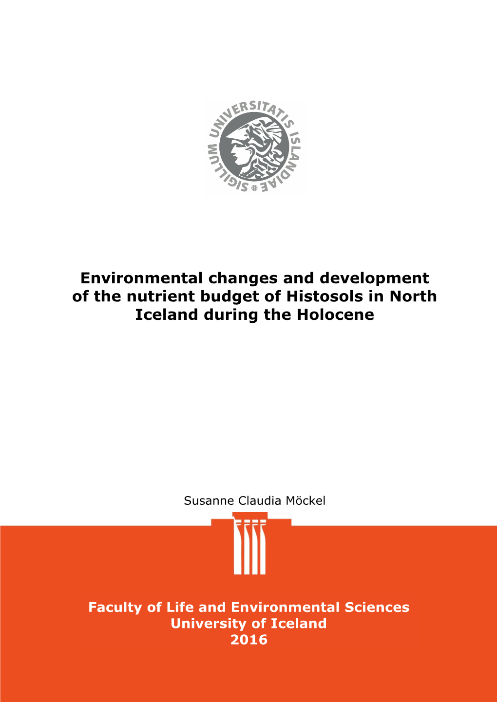 Environmental Changes and Development of the Nutrient Budget of Histosols in North Iceland During the Holocene