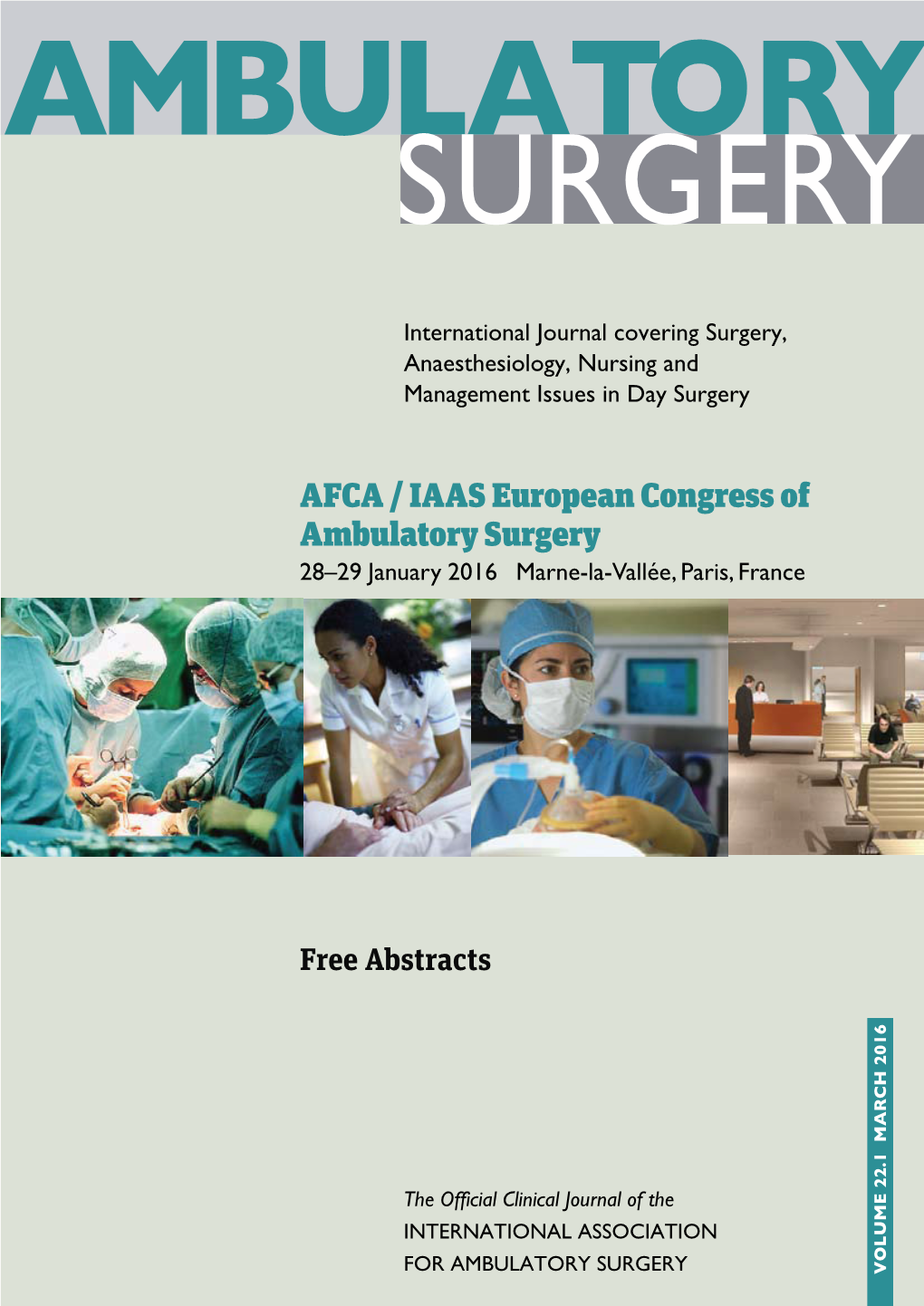AFCA / IAAS European Congress of Ambulatory Surgery 28–29 January 2016 Marne-La-Vallée, Paris, France