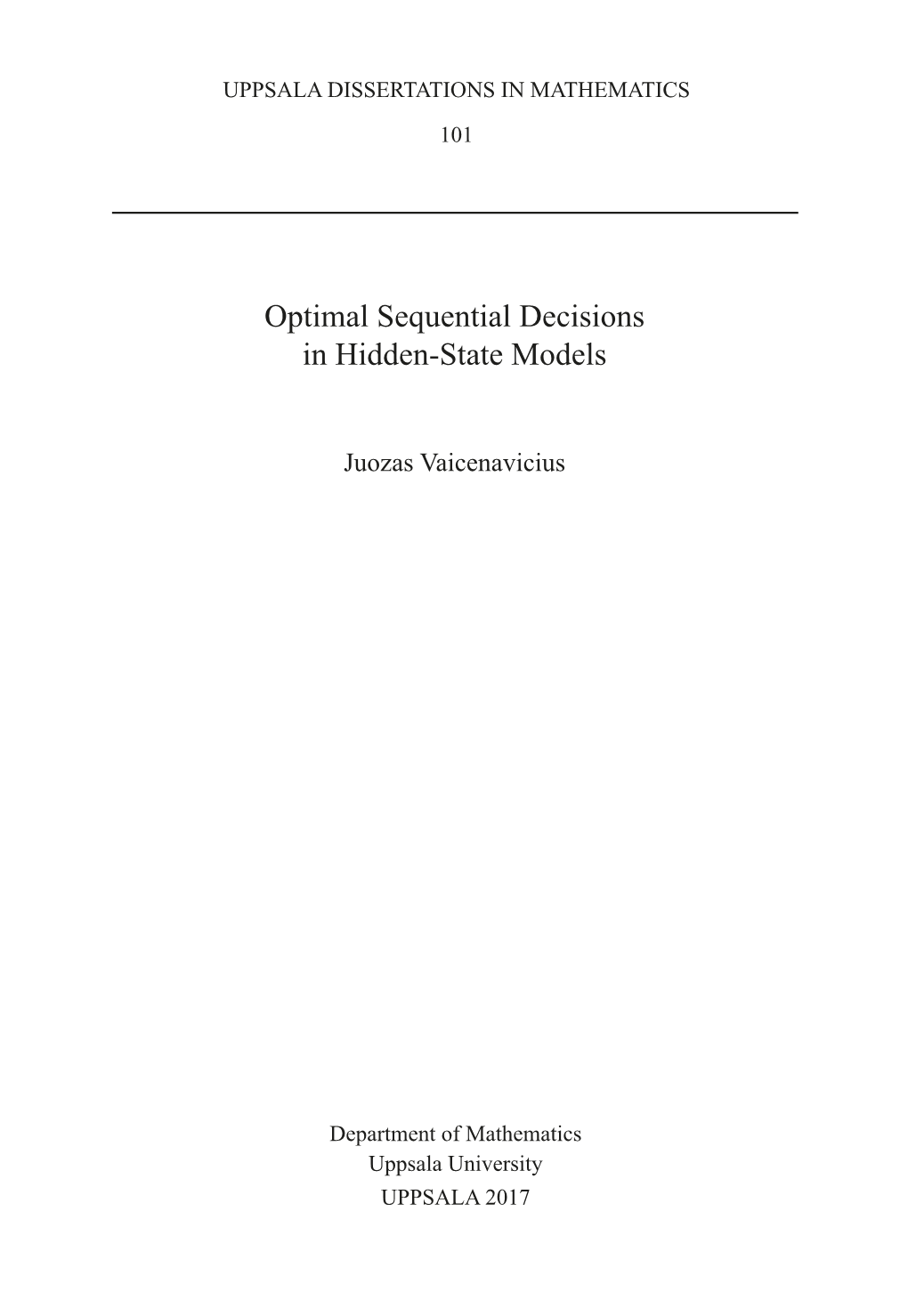 Optimal Sequential Decisions in Hidden-State Models