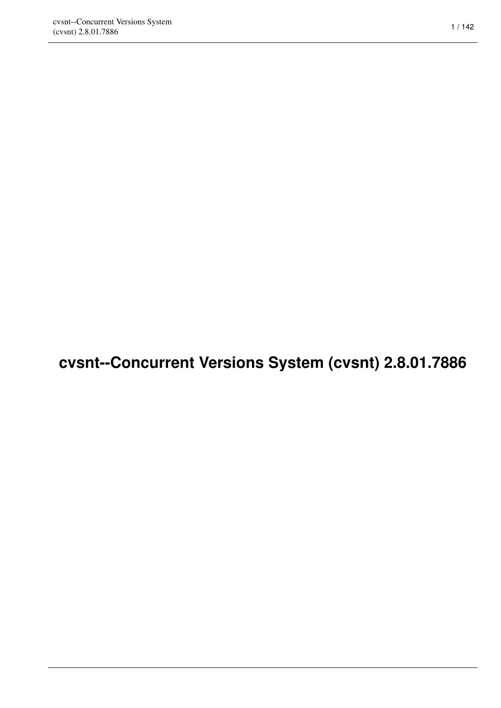 Concurrent Versions System (Cvsnt) 2.8.01.7886 Cvsnt--Concurrent Versions System (Cvsnt) 2.8.01.7886 2 / 142