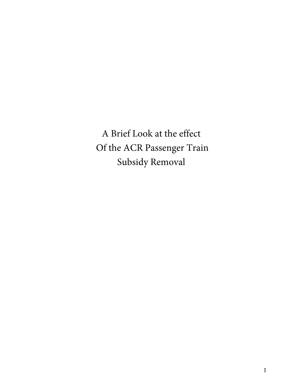 A Brief Look at the Effect of the ACR Passenger Train Subsidy Removal