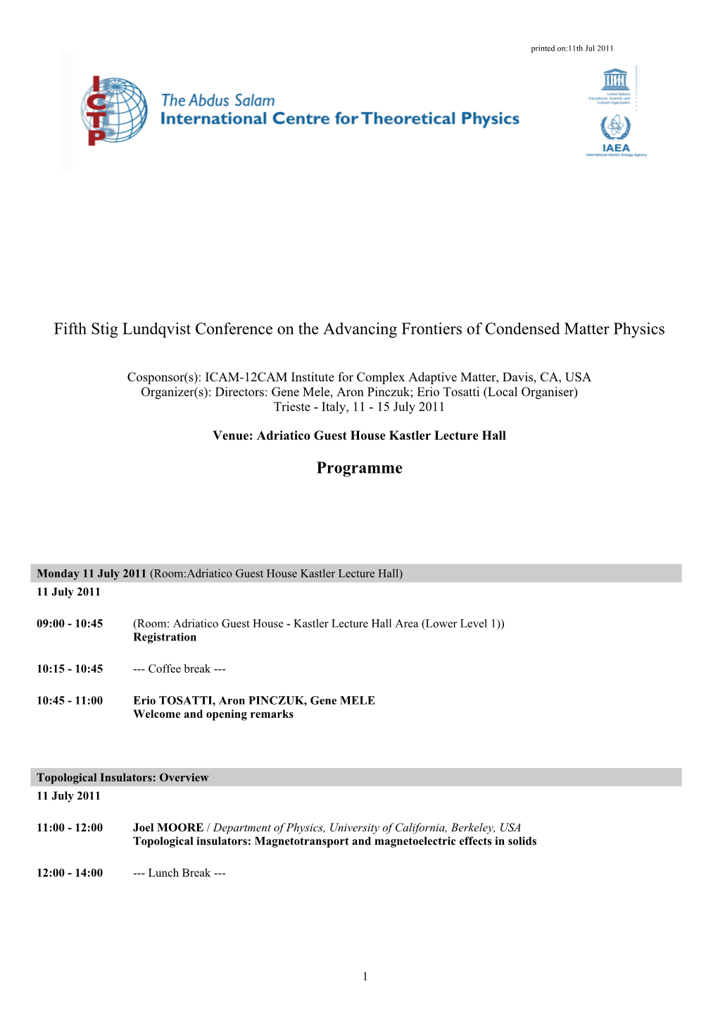 Fifth Stig Lundqvist Conference on the Advancing Frontiers of Condensed Matter Physics