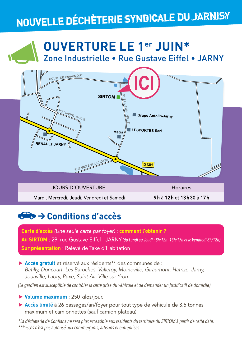 OUVERTURE LE 1Er JUIN* Zone Industrielle • Rue Gustave Eiffel • JARNY