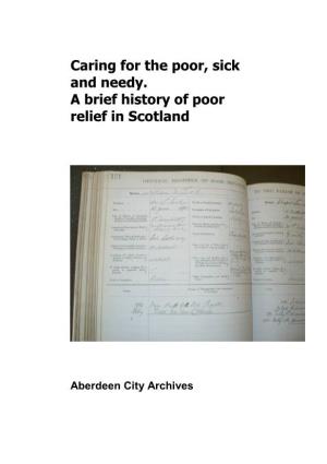 Caring for the Poor, Sick and Needy. a Brief History of Poor Relief in Scotland