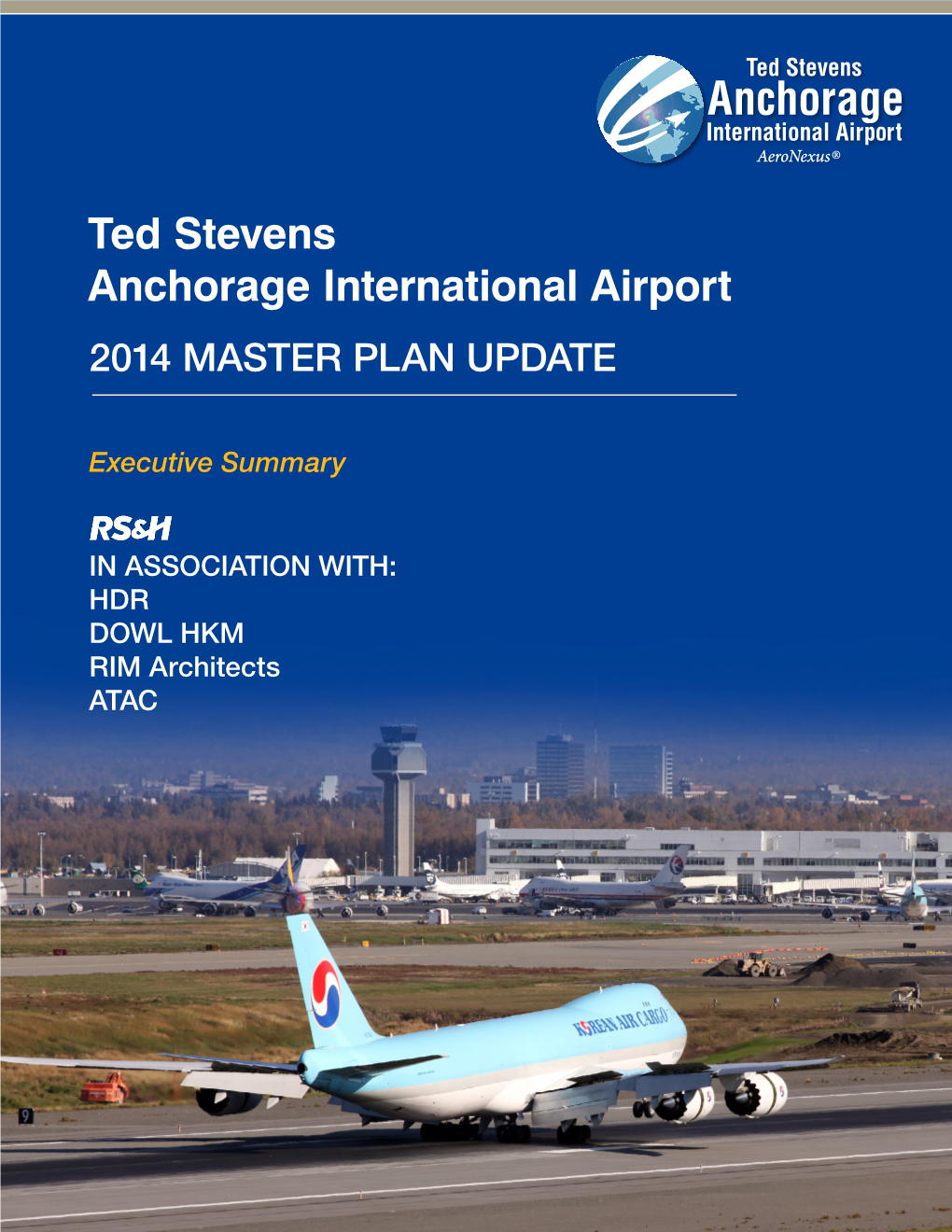 Ted Stevens Anchorage International Airport 2014 MASTER PLAN UPDATE