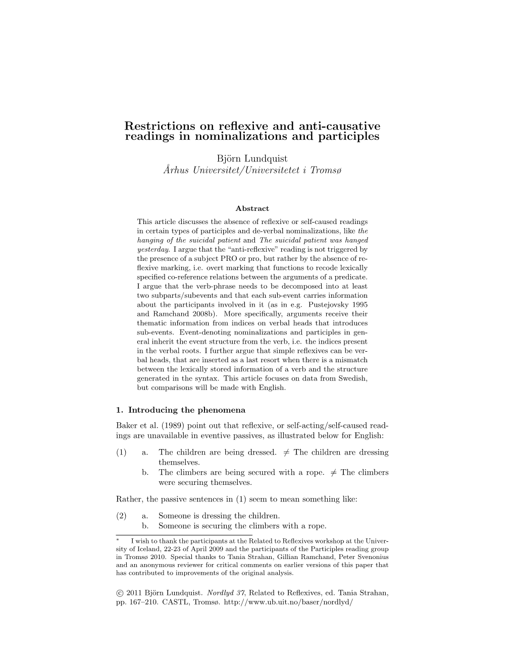 Restrictions on Reflexive and Anti-Causative Readings In