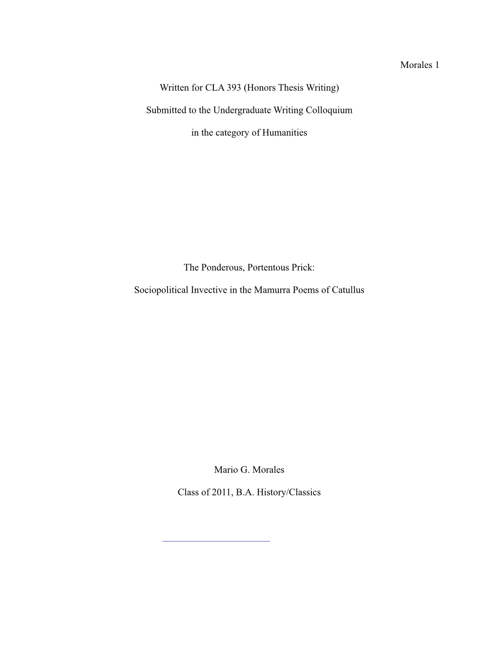 Morales 1 Written for CLA 393 (Honors Thesis Writing) Submitted