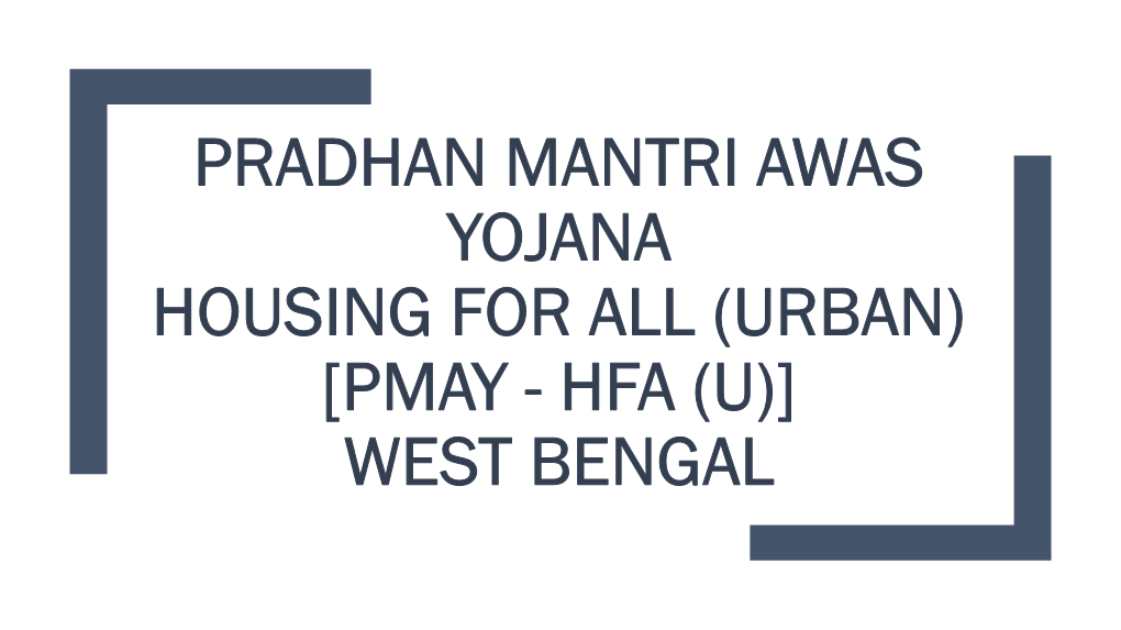 Pradhan Mantri Awas Yojana Housing for All (Urban) [Pmay