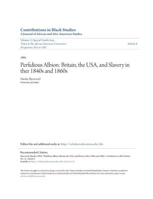 Perfidious Albion: Britain, the USA, and Slavery in Ther 1840S and 1860S Marika Sherwood University of London