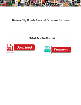 Kansas City Royals Baseball Schedule for June