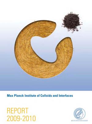 REPORT 2009-201 0 Max Planck Institute of Colloids and Interfaces