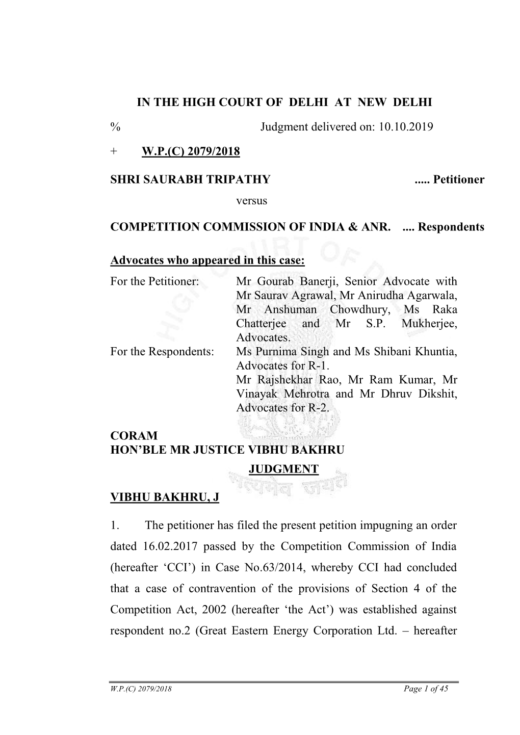 IN the HIGH COURT of DELHI at NEW DELHI % Judgment Delivered On: 10.10.2019 + W.P.(C) 2079/2018 SHRI SAURABH TRIPATHY