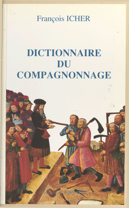 Dictionnaire Du Compagnonnage Du Même Auteur
