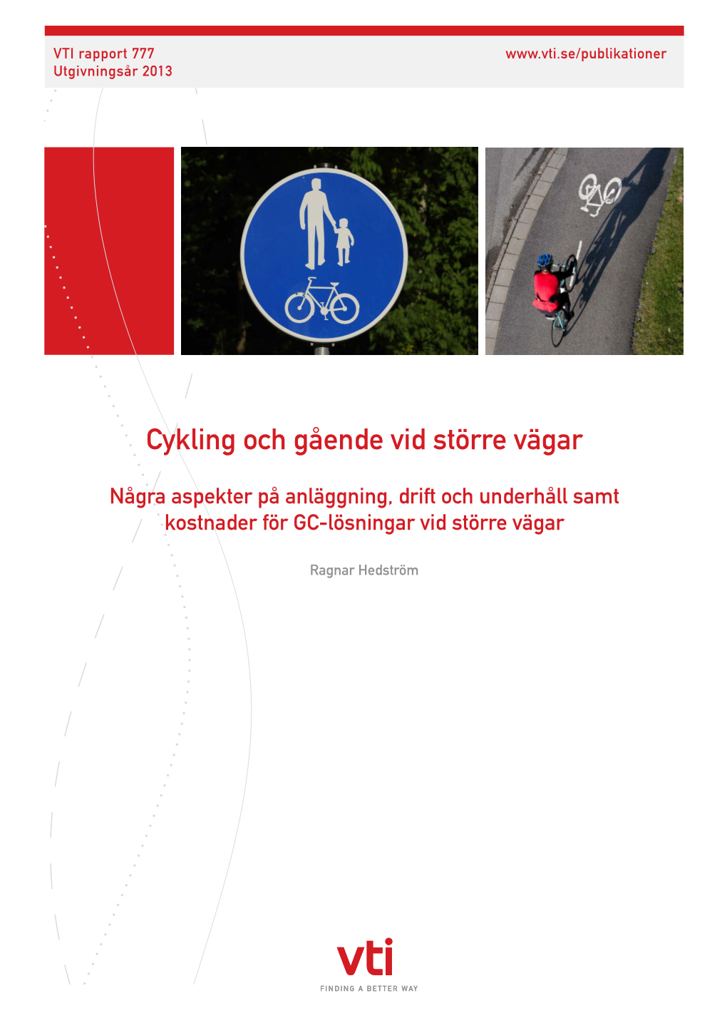 Cykling Och Gående Vid Större Vägar