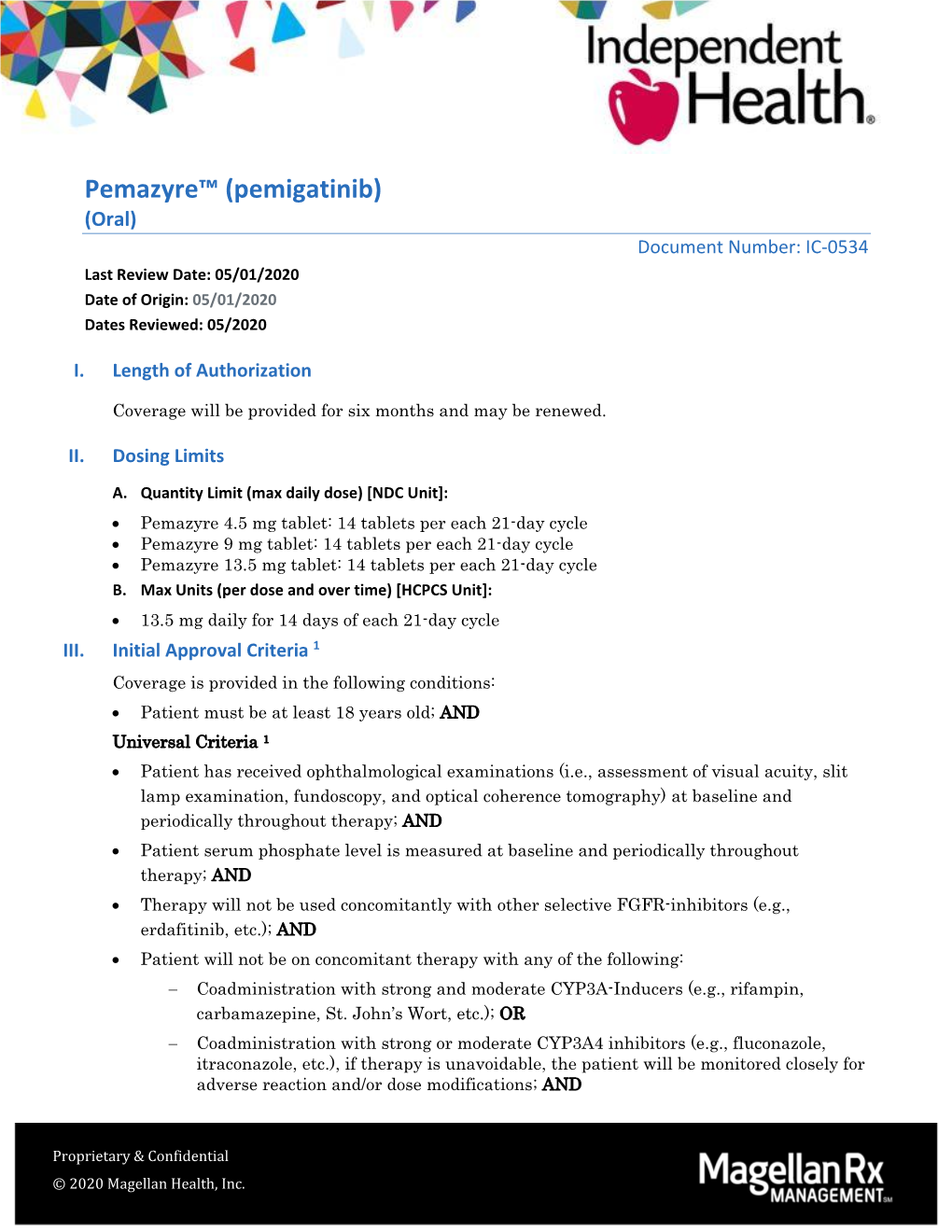 Pemazyre™ (Pemigatinib) (Oral) Document Number: IC-0534 Last Review Date: 05/01/2020 Date of Origin: 05/01/2020 Dates Reviewed: 05/2020