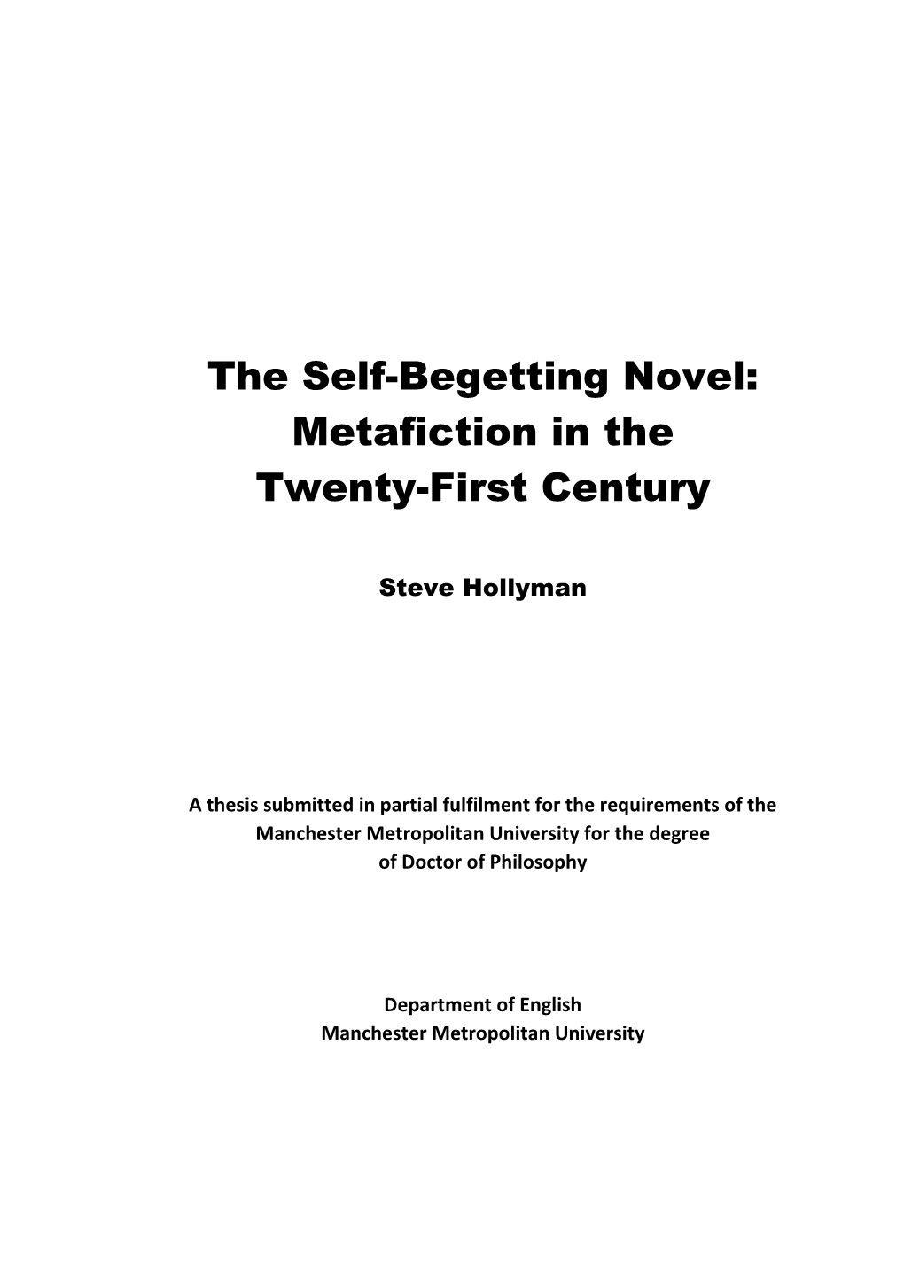The Self-Begetting Novel: Metafiction in the Twenty-First Century