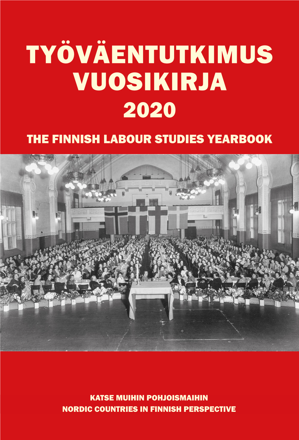 Työväentutkimus Vuosikirja 2020 the Finnish Labour Studies Yearbook