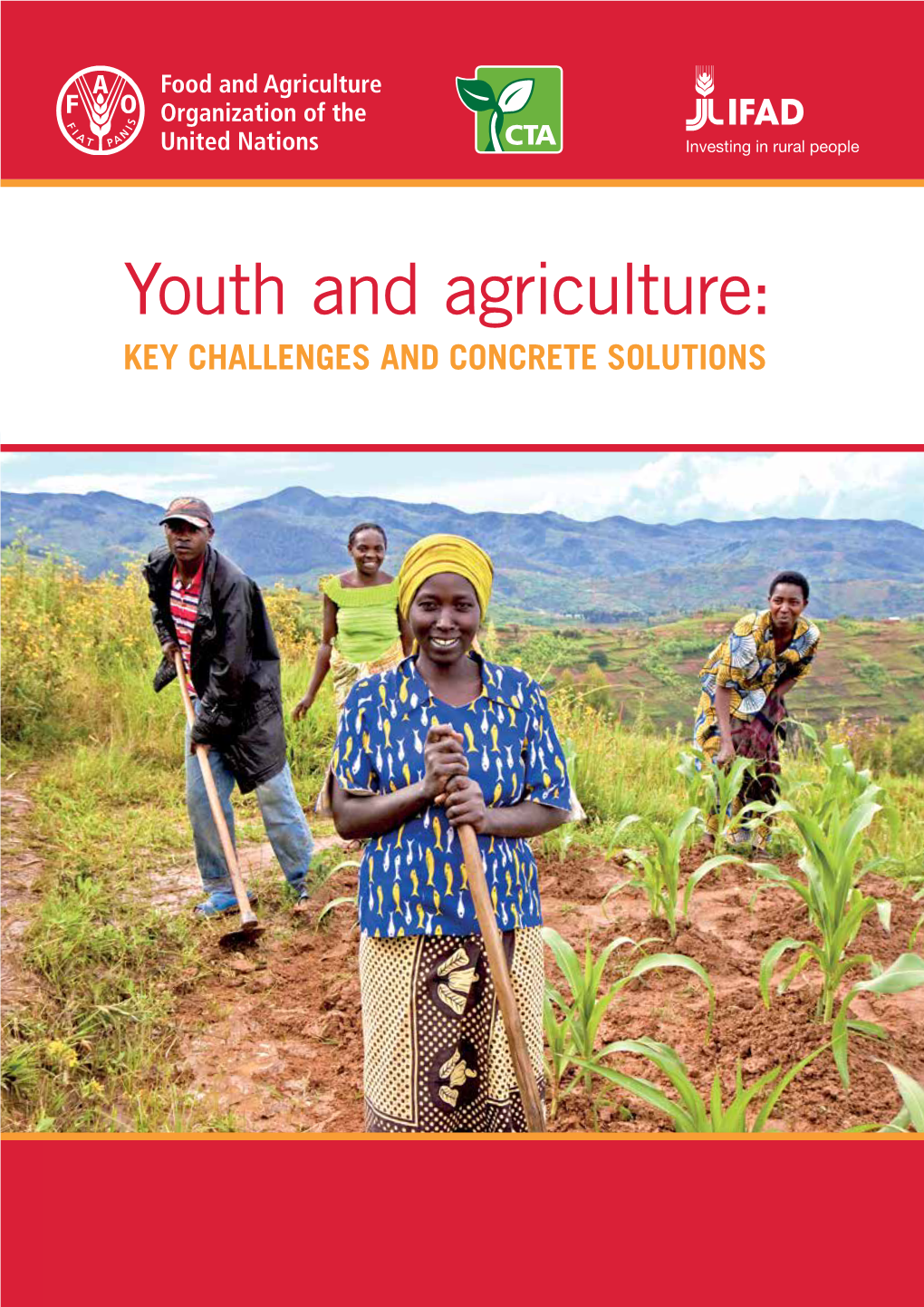 Youth and Agriculture: Key Challenges and Concrete Solutions Youth and Agriculture: Key Challenges and Concrete Solutions