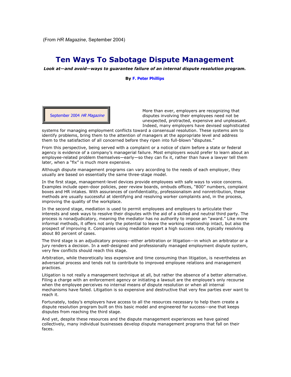 Ten Ways to Sabotage Dispute Management Look At—And Avoid—Ways to Guarantee Failure of an Internal Dispute Resolution Program