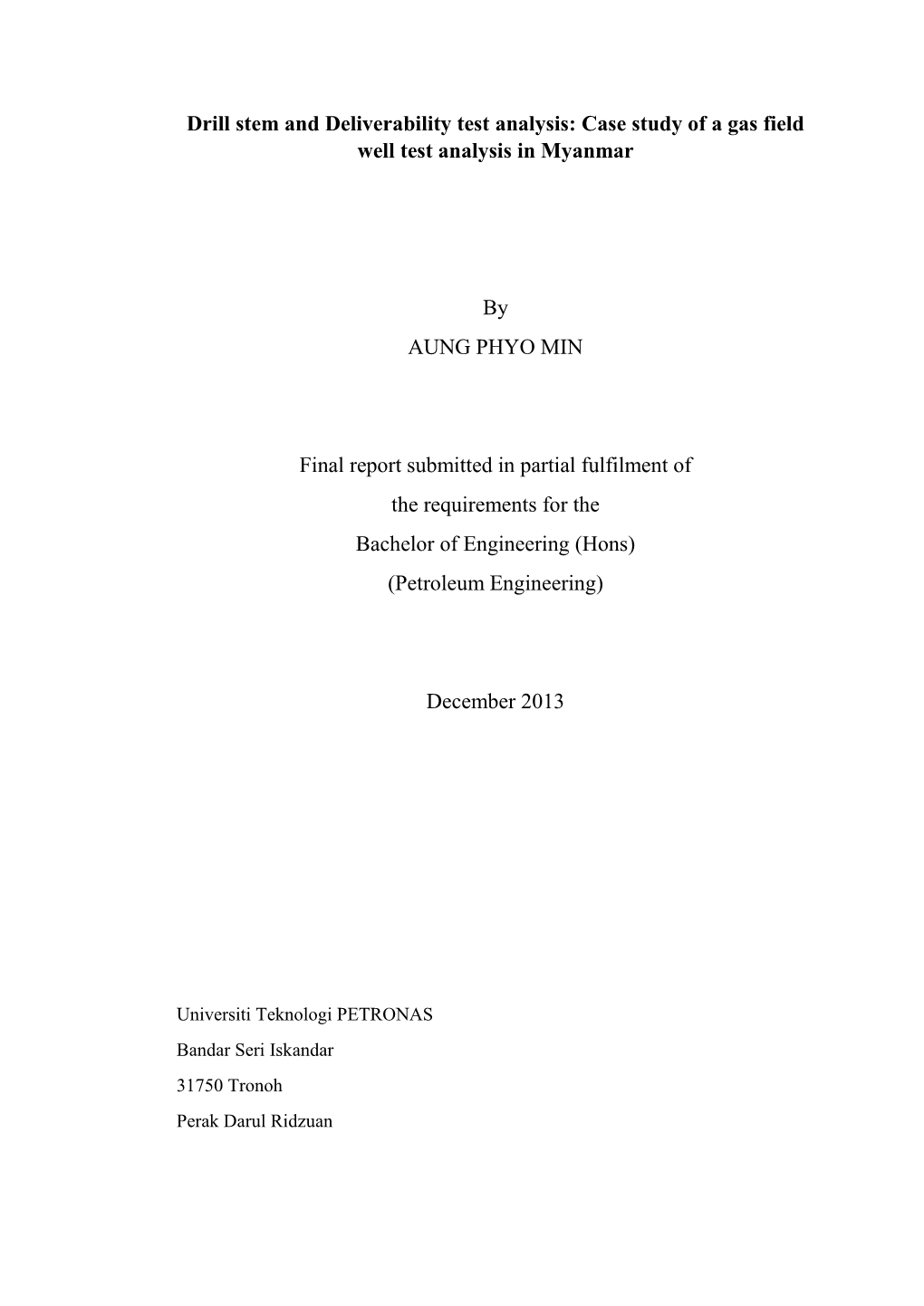 Drill Stem and Deliverability Test Analysis: Case Study of a Gas Field Well Test Analysis in Myanmar