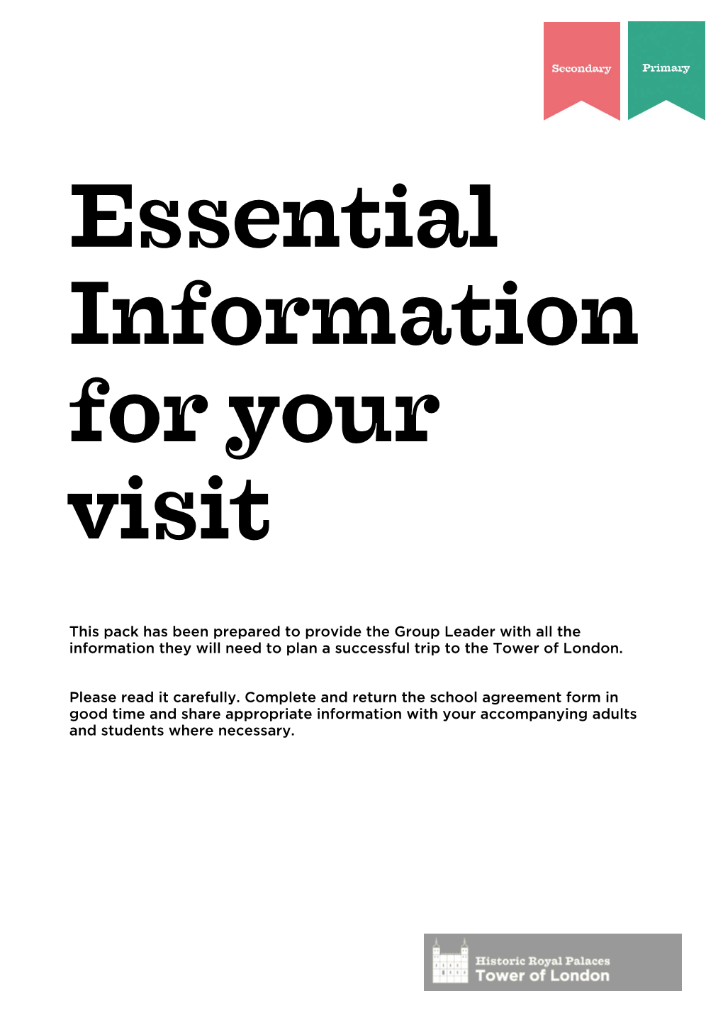 This Pack Has Been Prepared to Provide the Group Leader with All the Information They Will Need to Plan a Successful Trip to the Tower of London