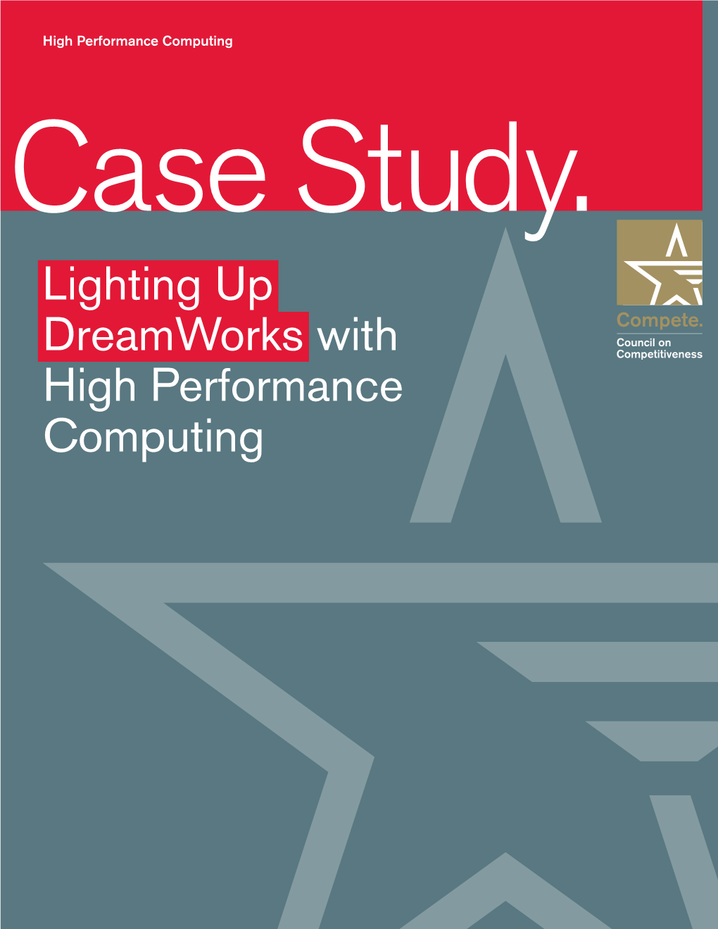 Lighting up Dreamworks with High Performance Computing 1 High Performance Computing Case Study