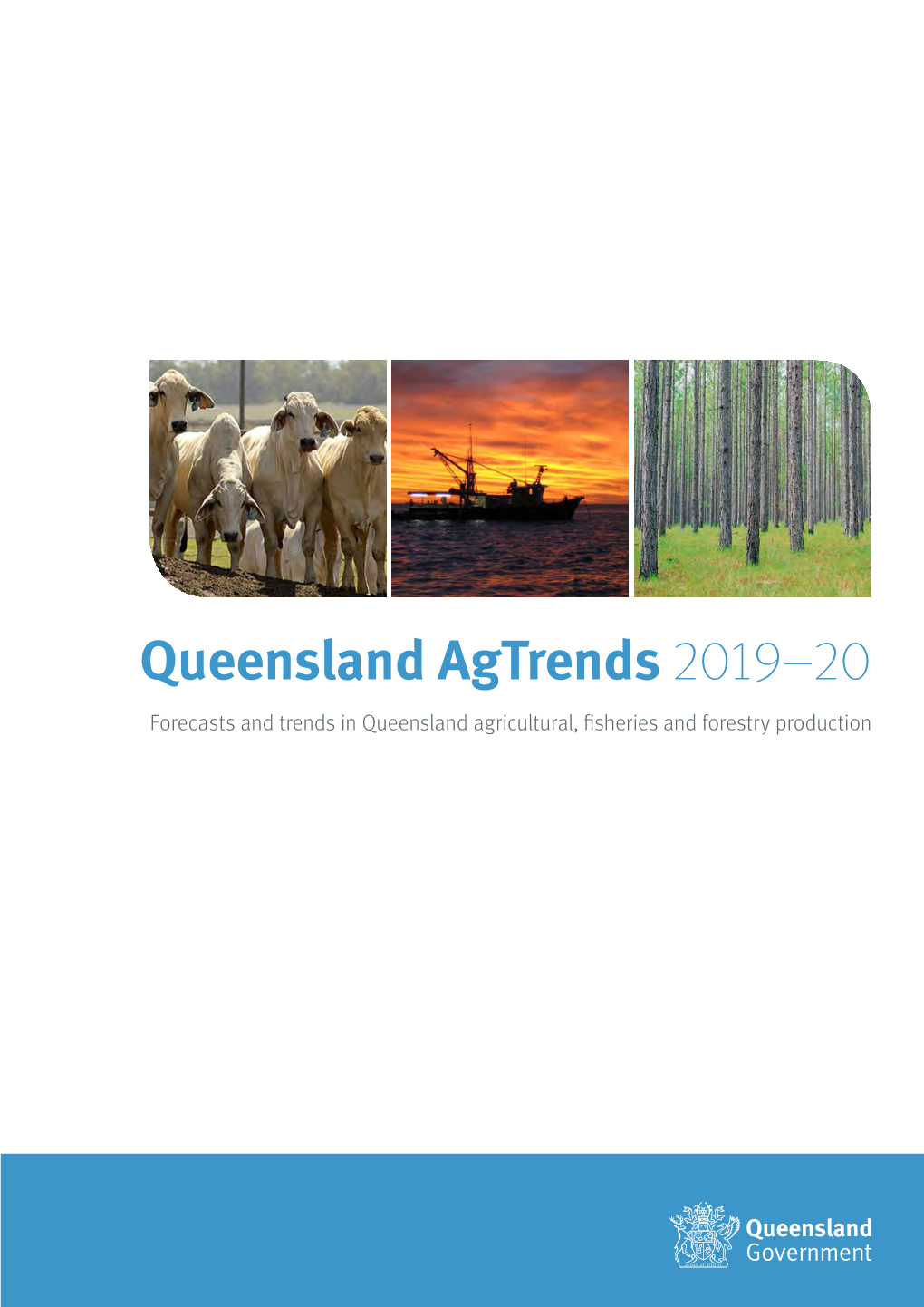 Queensland Agtrends 2018-19 Forecasts and Trends In
