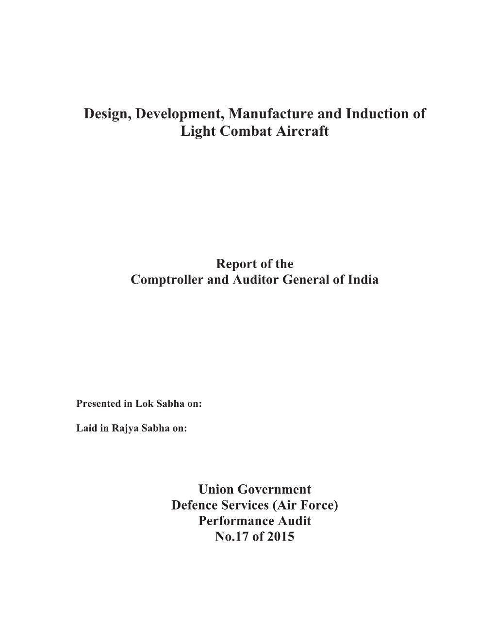 Design, Development, Manufacture and Induction of Light Combat Aircraft
