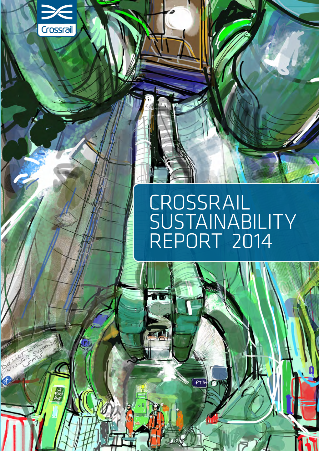 Crossrail SUSTAINABILITY REPORT 2014 Route Map BRENTWOOD