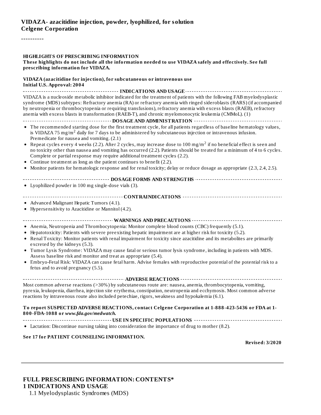 These Highlights Do Not Include All the Information Needed to Use VIDAZA Safely and Effectively. See Full Prescribing Information for VIDAZA