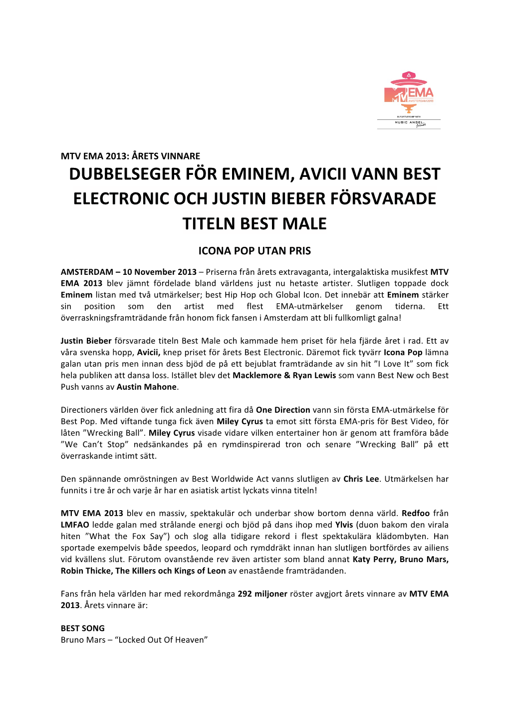 Dubbelseger För Eminem, Avicii Vann Best Electronic Och Justin Bieber Försvarade Titeln Best Male Icona Pop Utan Pris