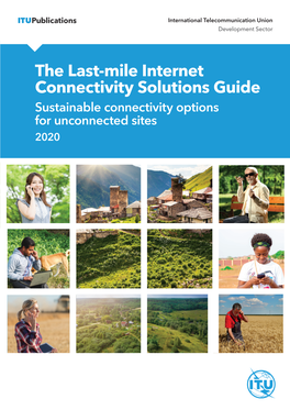 The Last-Mile Internet Connectivity Solutions Guide Sustainable Connectivity Options for Unconnected Sites 2020